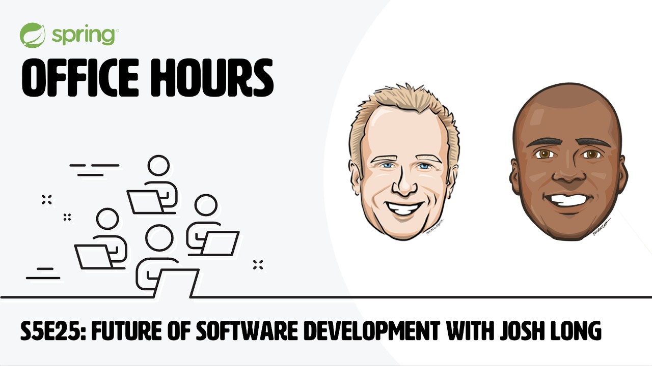 Spring Office Hours: S5E25 - Future of Software Development with Josh Long