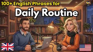 Learn 100+ Daily Routine Phrases in English | Slow Listening Practice A1–A2 | Easy English Podcast