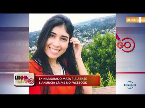 LINHA DE FOGO 06 01 2020 EX-NAMORADO MATA PIAUIENSE E ANUNCIA CRIME NO FACEBOOK