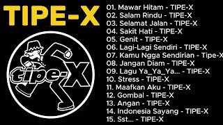 Download lagu Lagu-Lagu Terbaik Tipe - X  / Lagu Hits Pilihan Terbaik & Nostalgia – Mawar Hitam, Selamat Jalan mp3