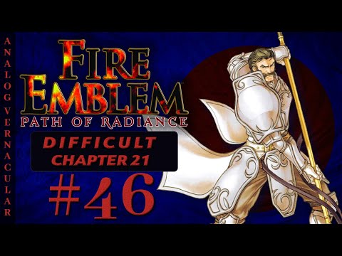 #46 Chapter 21: Without a King Part 3 | Fire Emblem Path of Radiance Let's Play in 2025 | DIFFICULT