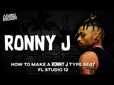 [FL Studio 12 Tutorial] How to make a RONNY J the producer type beat