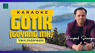 Download lagu Dompak Sinaga - Gotik/Goyang Itik Min One/Karaoke mp3 Download lagu Dompak Sinaga - Gotik/Goyang Itik Min One/Karaoke mp3