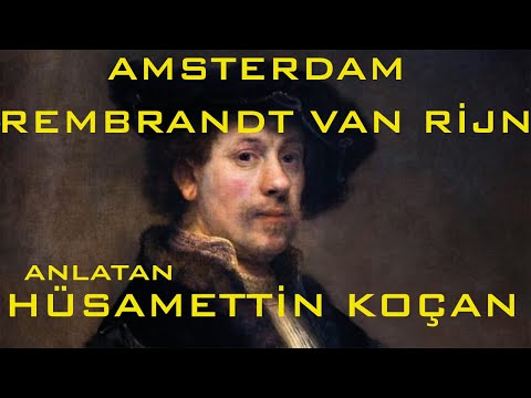 Kentler ve Gölgeler -  Rembrandt Van Rijn - Amsterdam - (Hüsamettin Koçan)