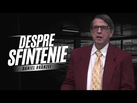 Daniel Branzai - Despre Sfințenie