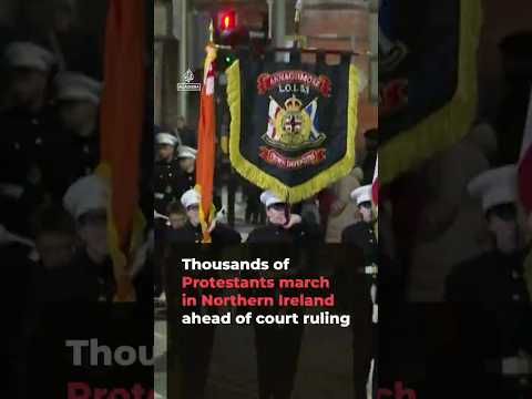 Thousands of Northern Irish Protestants march ahead of court ruling | #AJ shorts