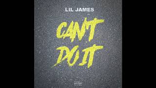 Can't Do It - Lil James