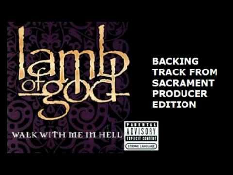 Lamb Of God - Walk With Me in Hell Backing Track