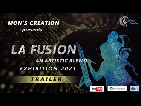 La Fusion II An Artistic Blend II Exhibition 2021 II Official Trailer II Mon's Creation