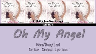 Download lagu CHAI (이수정) - Oh My Angel (Angel's Last Mission: Love OST Part 2) Lyrics Sub Indo mp3 Download lagu CHAI (이수정) - Oh My Angel (Angel's Last Mission: Love OST Part 2) Lyrics Sub Indo mp3