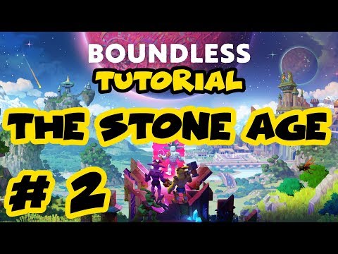 Boundless Tutorial Gameplay - Ep. 2 - Entering the Stone Age
