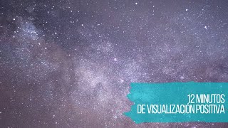 VISUALIZACIÓN POSITIVA PARA ELIMINAR LIMITACIONES Y CONECTAR CONTIGO Y TU VIDA.