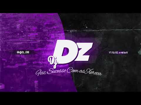 BEAT BRUTAL MAIS O SEU LOVE SOU EU - (DJ DZ) (FUNK REMIX)