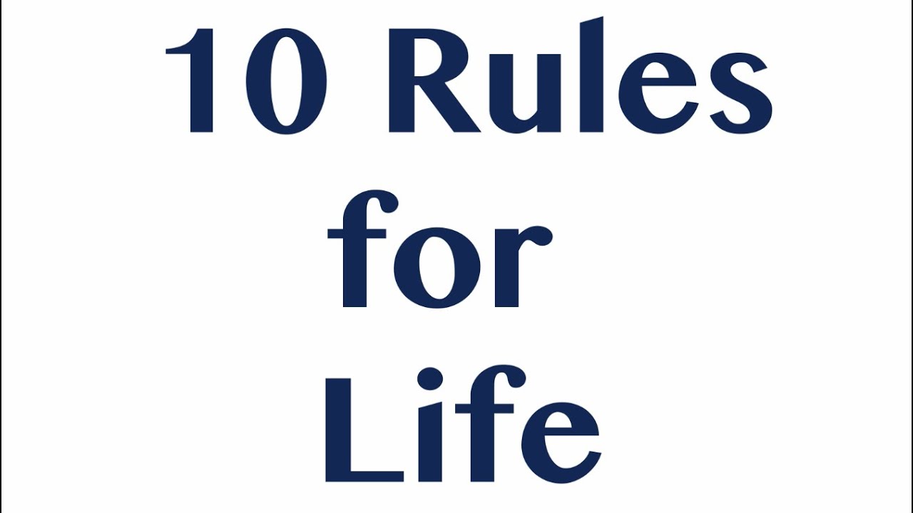 10 Rules for Life