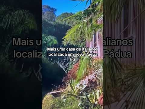 Uma casa italiana bem antiga em Nova Pádua RS
