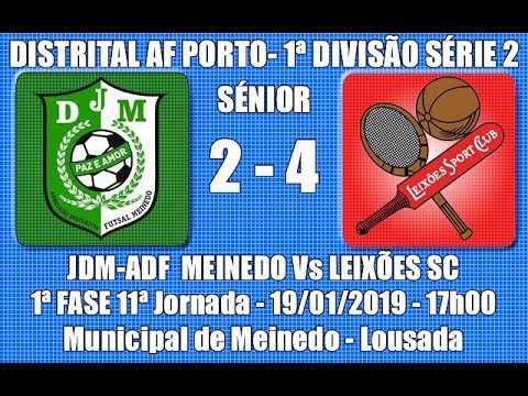 Distrital AF Porto 1ª Divisão Série 2 "JDM-ADF Meinedo Vs Leixões SC" 11ª Jorn. 2018/19