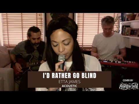 I’d Rather Go Blind - Etta James (Acoustic Cover by Acantha Lang)