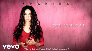 Shakira - Que Vuelvas (Official Audio)