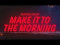 PARTYNEXTDOOR Make It To The Morning Lyrics