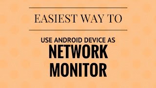 How To Use Android Device as Network Monitor