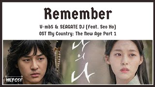 U-mb5 &amp; SEAGATE DJ (Feat. Seo Ho) - Remember OST My Country: The New Age Part 1 | Lyrics