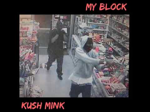 Kush Mink -  My Block