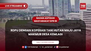 BAM DPR RI RDPU DENGAN KOPERASI TANI HUTAN MAJU JAYA MAKMUR DESA KEMLAGI