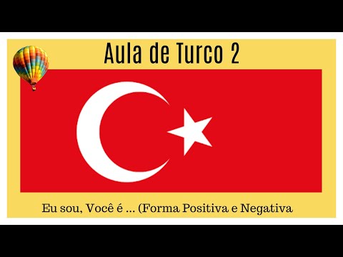 AULA DE TURCO 2  - EU SOU, VOCÊ É ... (Formas Positiva e Negativa)
