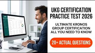 UKG Certification Practice Test 2026: Master the Ultimate Kronos Group Guide to Pass Fast