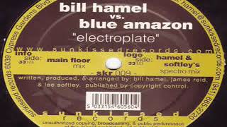 Bill Hamel Vs. Blue Amazon - Electroplate (Main Floor Mix)