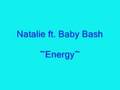 Natalie ft. Baby Bash-Energy