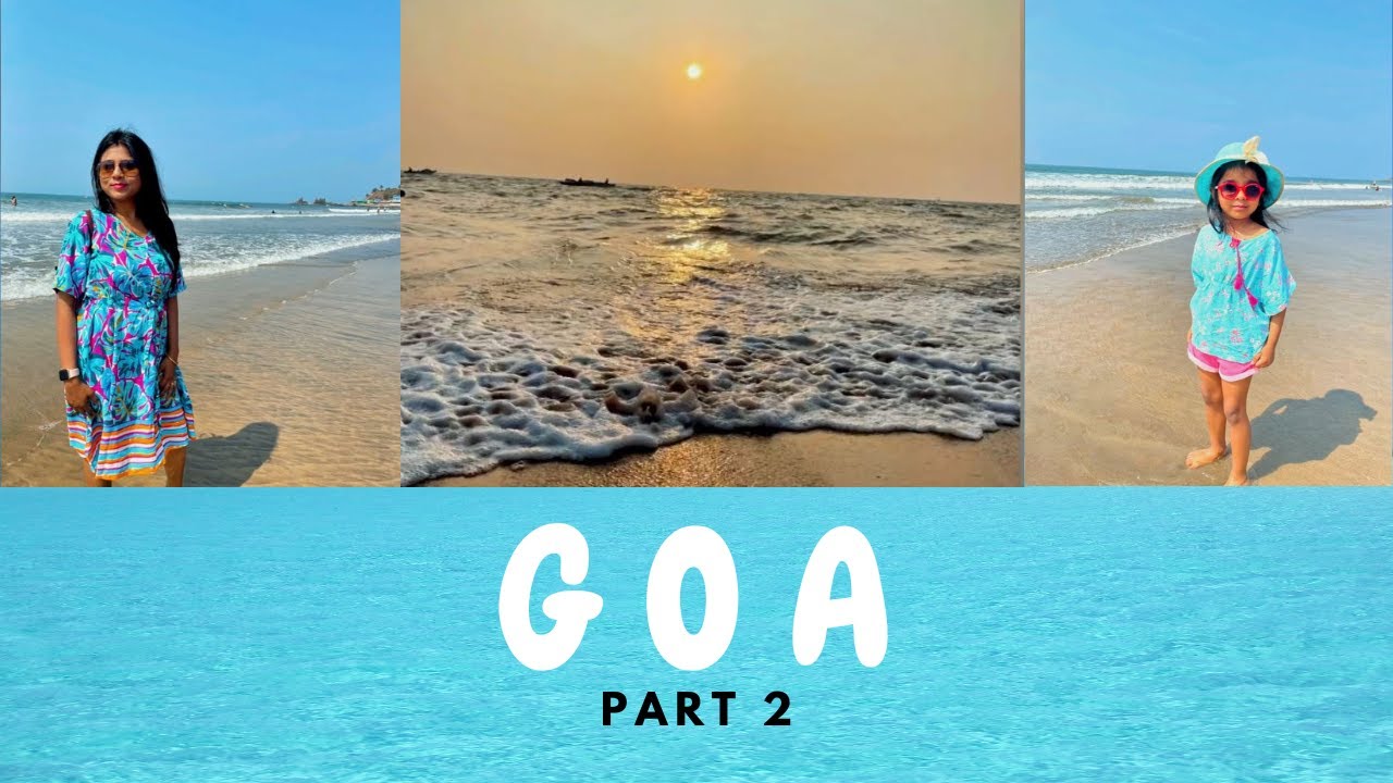 2nd day @ GOA | Exploring All Beaches | Goa Vlog 2