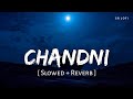 Chand Pe Chandni Sehra Tera Slowed Reverb