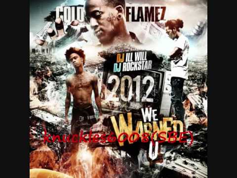 Cold Flamez - Nobody Illa (Homicidal, 2012 We Warned U) Mixtape