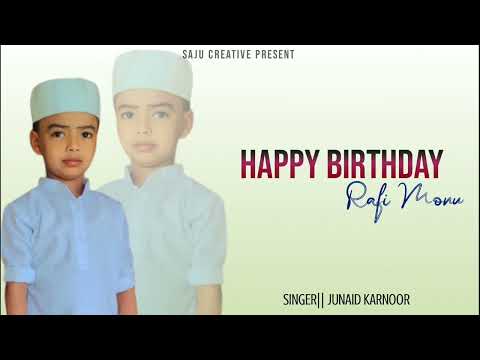 RAFI MONU MALAYALAM BIRTHDAY SONG|| MUTTHAYA FATHIMANDE| JUNAID KARNOOR| SAJID PUTTUR| SAJU CREATIVE