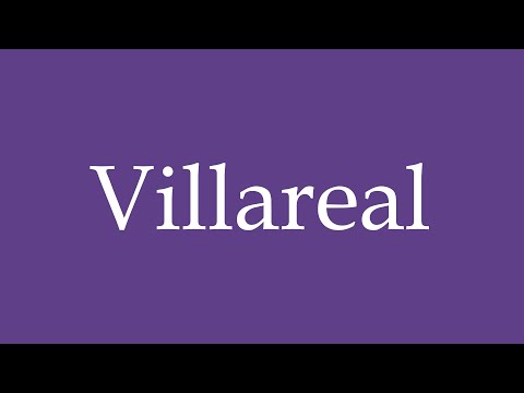 How To Pronounce ''Villareal'' Correctly in Spanish