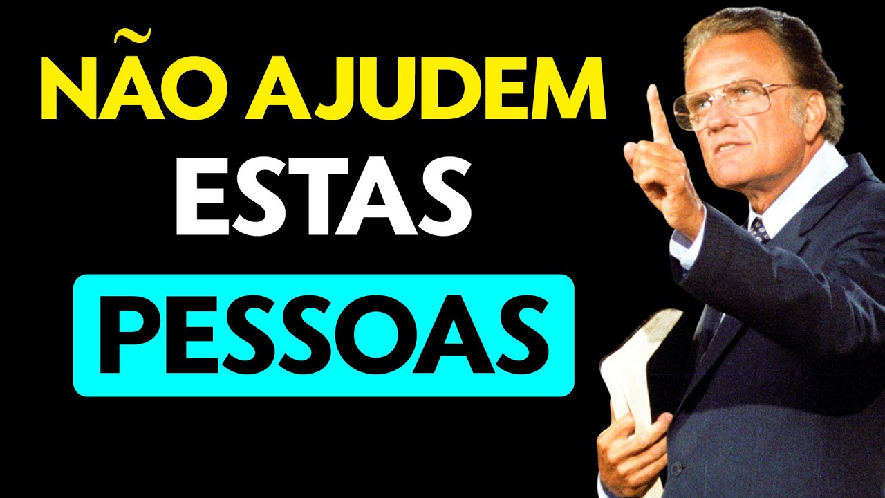 7 Grupos de Pessoas que Deus Não Pode Salvar - Billy Graham