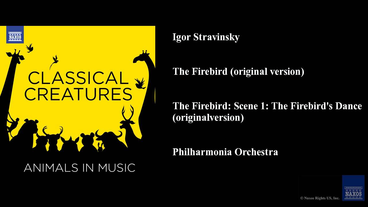 Igor Stravinsky, The Firebird (original version)
