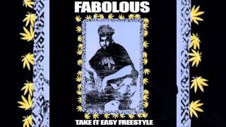 Fabolous - Take It Easy Freestyle