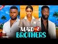 MAID FOR 2 BROTHERS Maurice Sam 2026 Latest Nigerian Nollywood Full Movies