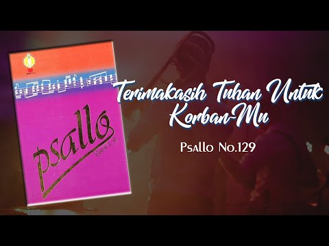 Psallo No.129 - Terimakasih Tuhan Untuk Korban-Mu