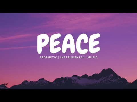 1 Hour-Prophetic Instrumental Worship Music | PEACE | Instrumental Worship