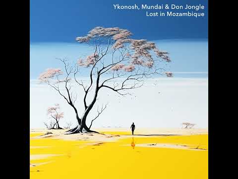 Premiere: Ykonosh, Mundai & Don Jongle - Lost In Mozambique (Iorie Remix) [Serafin Audio Imprint]