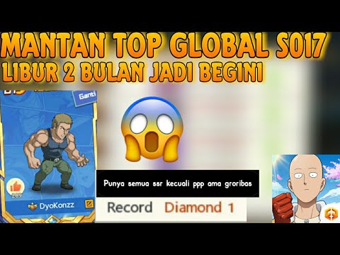 MANTAN TOP GLOBAL S17 OPM , LIBUR 2 BULAN JADI BEGINI BANYAK SSR - One Punch Man The Strongest