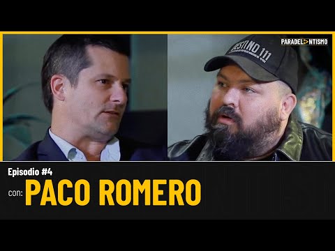 PARADELANTISMO  EP.4 - PACO ROMERO