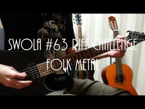 SWOLA63 Riff Challenge - Folk Metal (SWOLA#63)