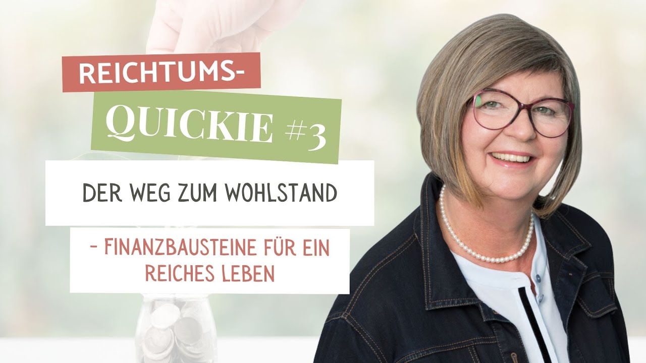 Reichtums-Quickie #3 | Der Weg zum Wohlstand - Finanzbausteine für ein reiches Leben