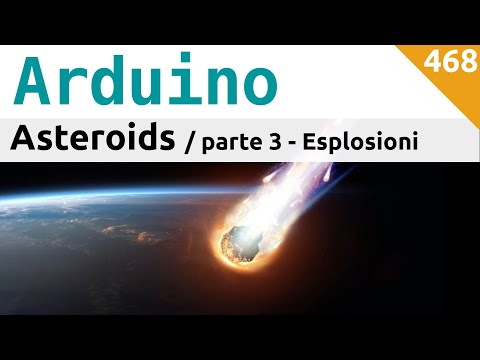 Asteroids con Arduino - punti ed esplosioni - parte 3/3 - Video 468