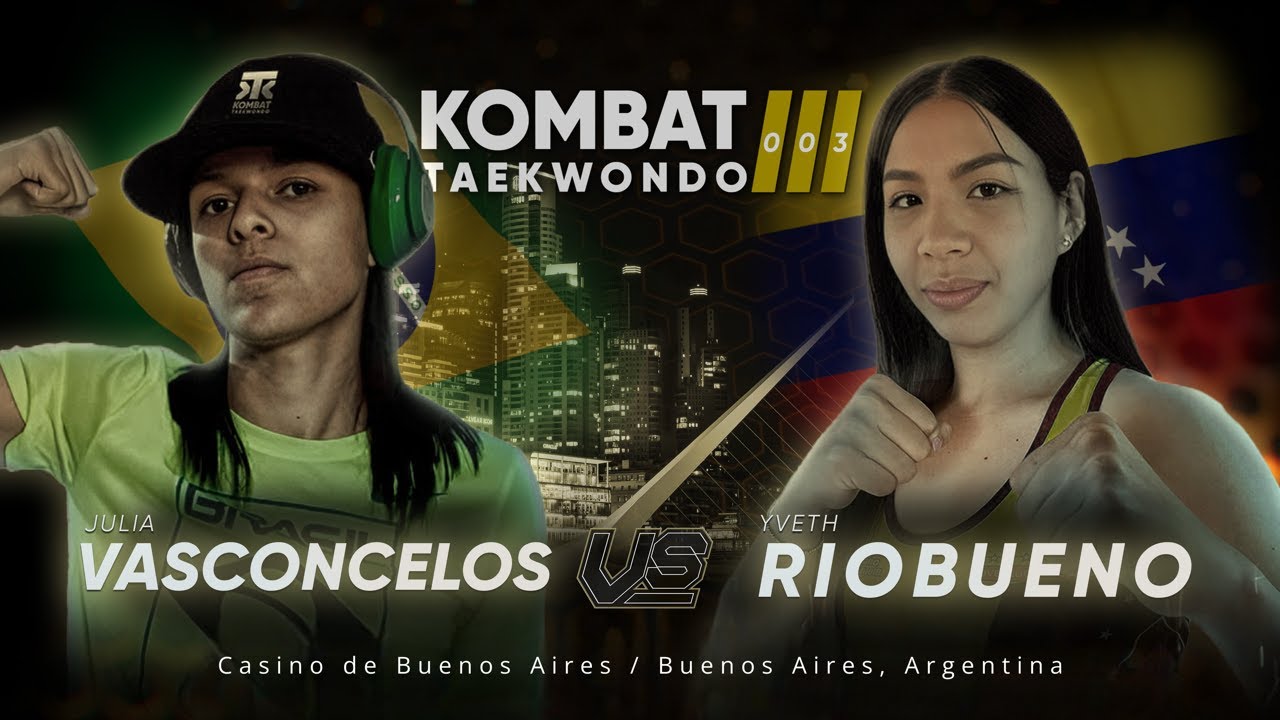 🥊 Kombat Taekwondo 🥋 003: 🔵 Yveth Riobueno 🇻🇪 vs 🇧🇷 Julia Vasconcelos 🔴