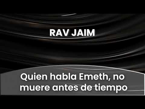 7 - Quien habla Emeth, no muere antes de tiempo
